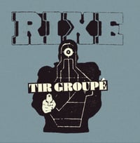 Rixe - Tir Groupé 7" 