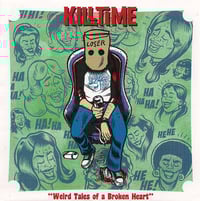 Killtime - Weird Tales Of A Broken Heart