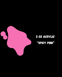 "Spicy Pink" 2oz Acrylic