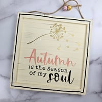 Image 2 of Autumn Soul wooden sign. 9"