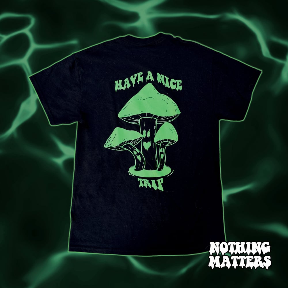 Image of Have A Nice Trip Tee