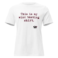 Image 1 of Women's Relaxed T-Shirt This is my wine tasting shirt 