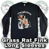NEW Grass Rat Fink Long Sleeves!!