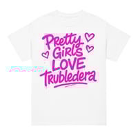 Image 2 of Trubledera Pretty Girls Love DryBlend® T-Shirt