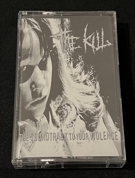 Image of The Kill- The Soundtrack to your Violence 