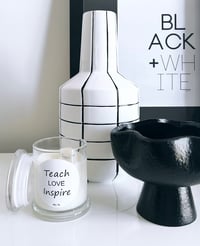 Image 1 of Teach Love Inspire Quote Soy Candle