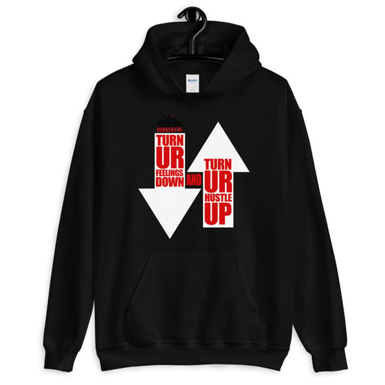 Image of TURN UR HUSTLE UP HOODIE