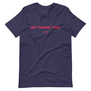 Unisex No Thank You T-shirt