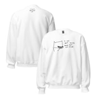 Image 1 of Unisex Sweatshirt not doing good 