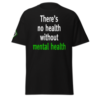 Image 1 of "There's No Health Without Mental Health" Black Adult Classic Tee