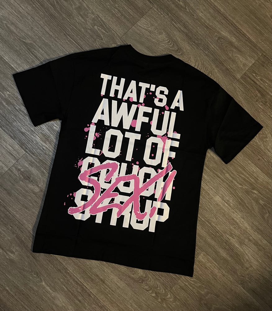 Image of Cough Sryup S3X Shirt