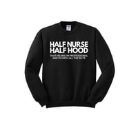 HALF NURSE HALF HOOD CREW