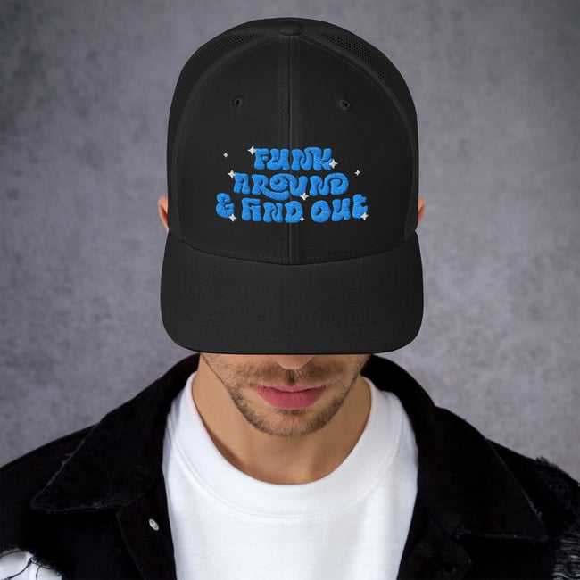 "Funk Around & Find Out" Trucker Cap