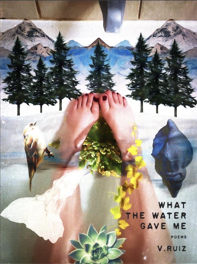 What the Water Gave Me - V. Ruiz