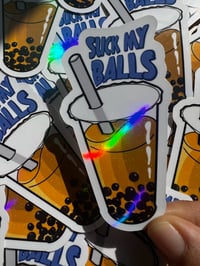 Image 1 of boba tea suck my balls holographic sticker