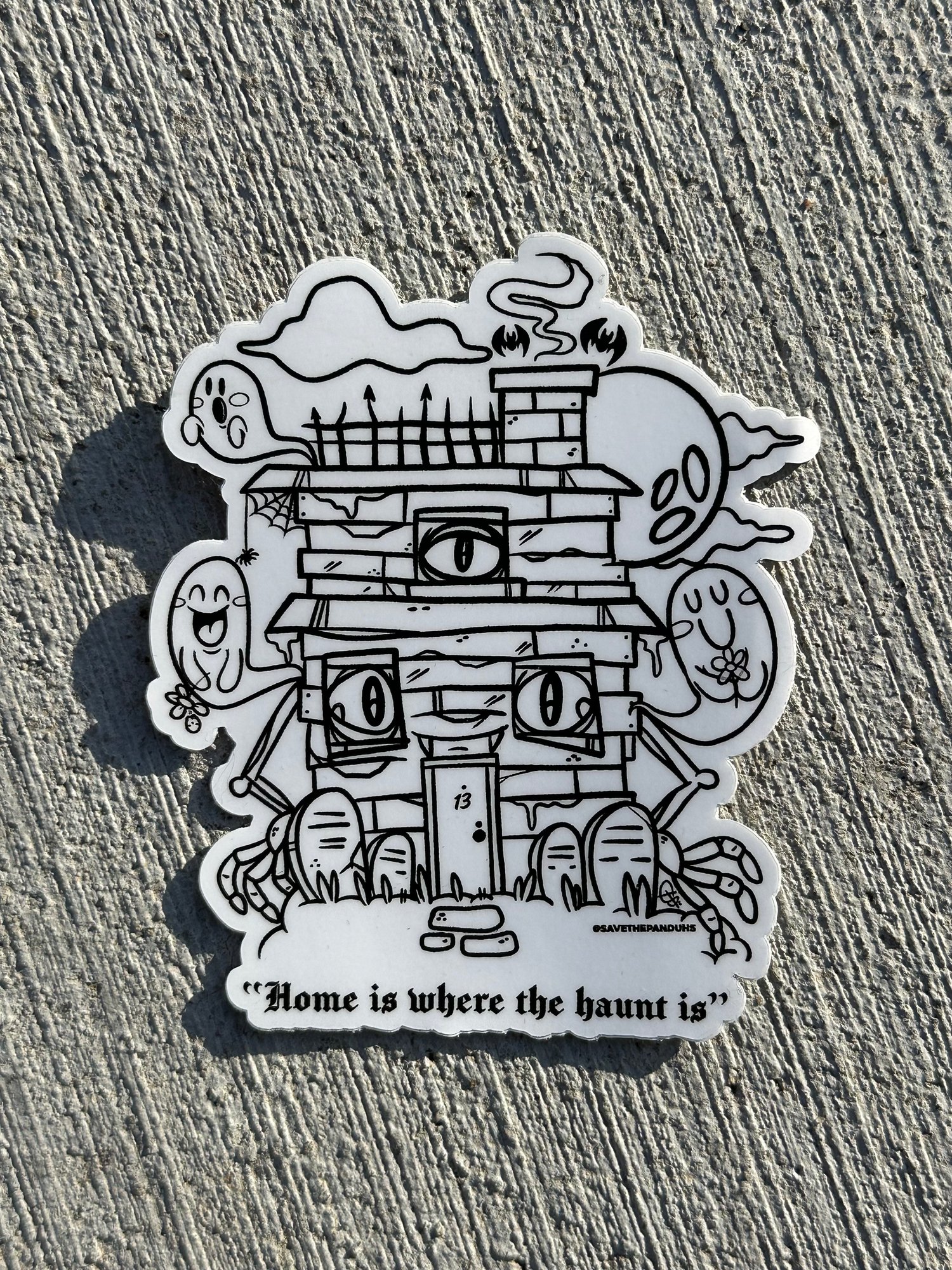Home Is Where The Haunt Is Sticker 