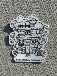 Image of Home Is Where The Haunt Is Sticker 