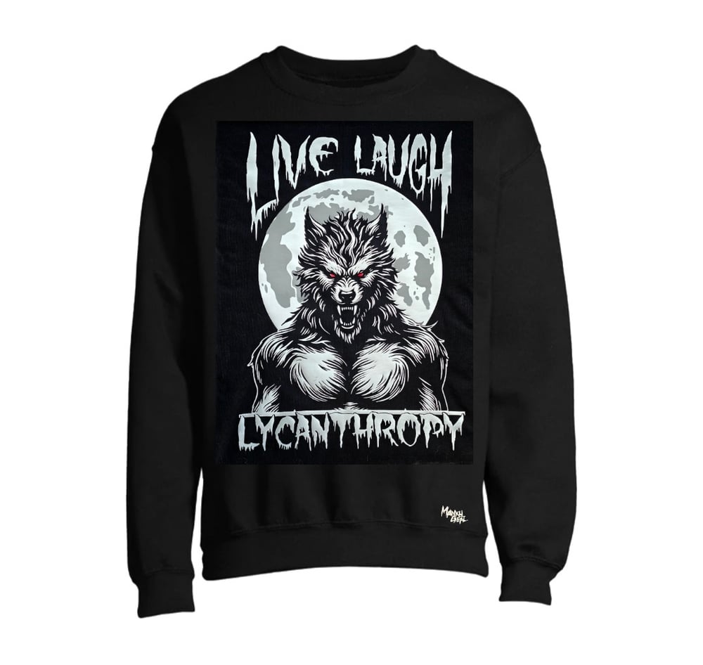 Live Laugh Lycanthropy  Sweater