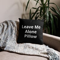 Image 3 of Leave Me Alone Basic Pillow