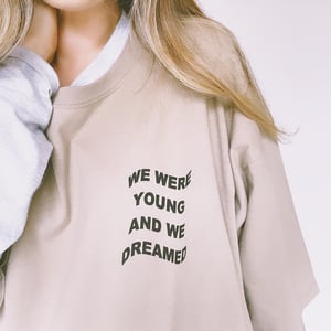 Image of We Dreamed T-shirt in Mushroom