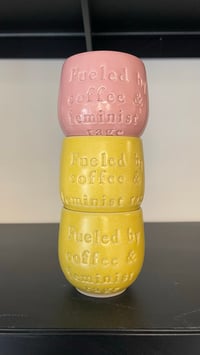 Image 1 of Fueled By Coffee & Feminist Rage