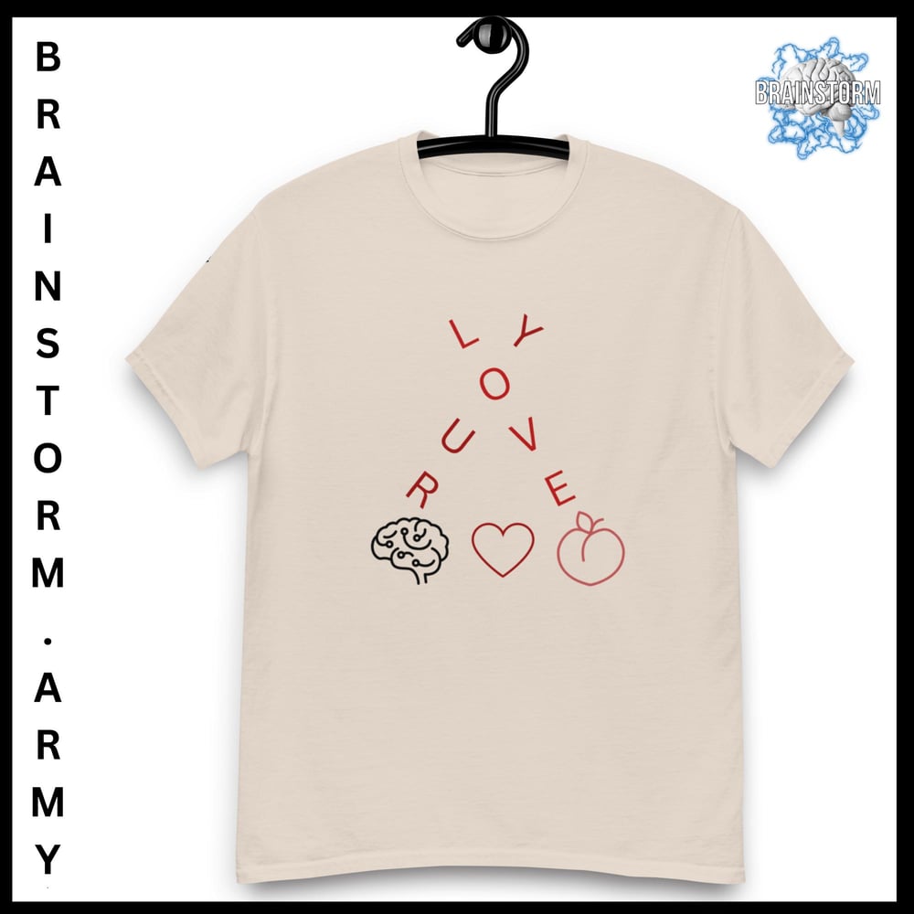 Love your Brains Hearts and Butts classic tee