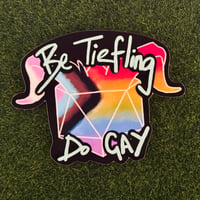 Be Tiefling, Do Gay - Sticker