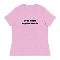 Image 1 of Good Moms Say Bad Words - Women's Relaxed T-Shirt