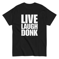 Image 2 of LIVE LAUGH DONK Colour T-Shirt