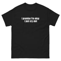 Image 1 of I'm Okay classic tee
