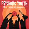 Psychotic Youth – The Voice Of Summer CD