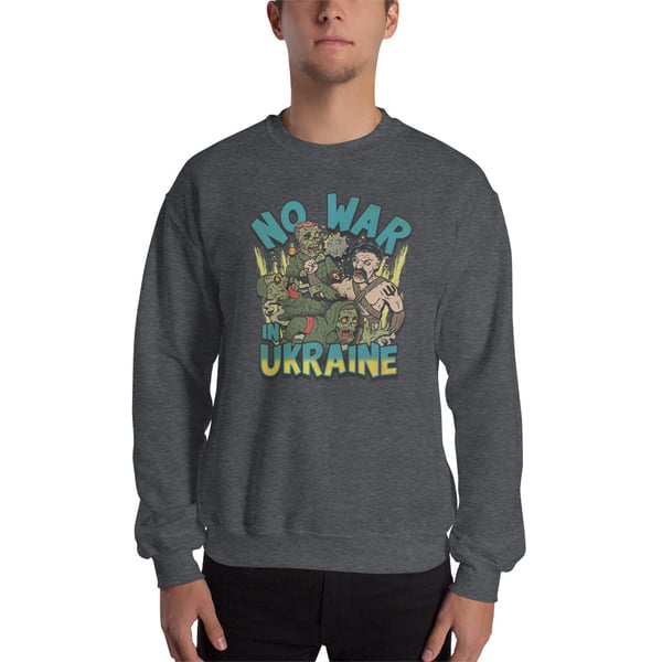 Image of Zombies no war in Ukraine Unisex Sweatshirt