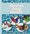 “Leonard’s Family Vacation “ Hard Copy 