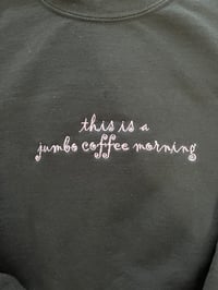 Image 3 of Jumbo Coffee Morning!!