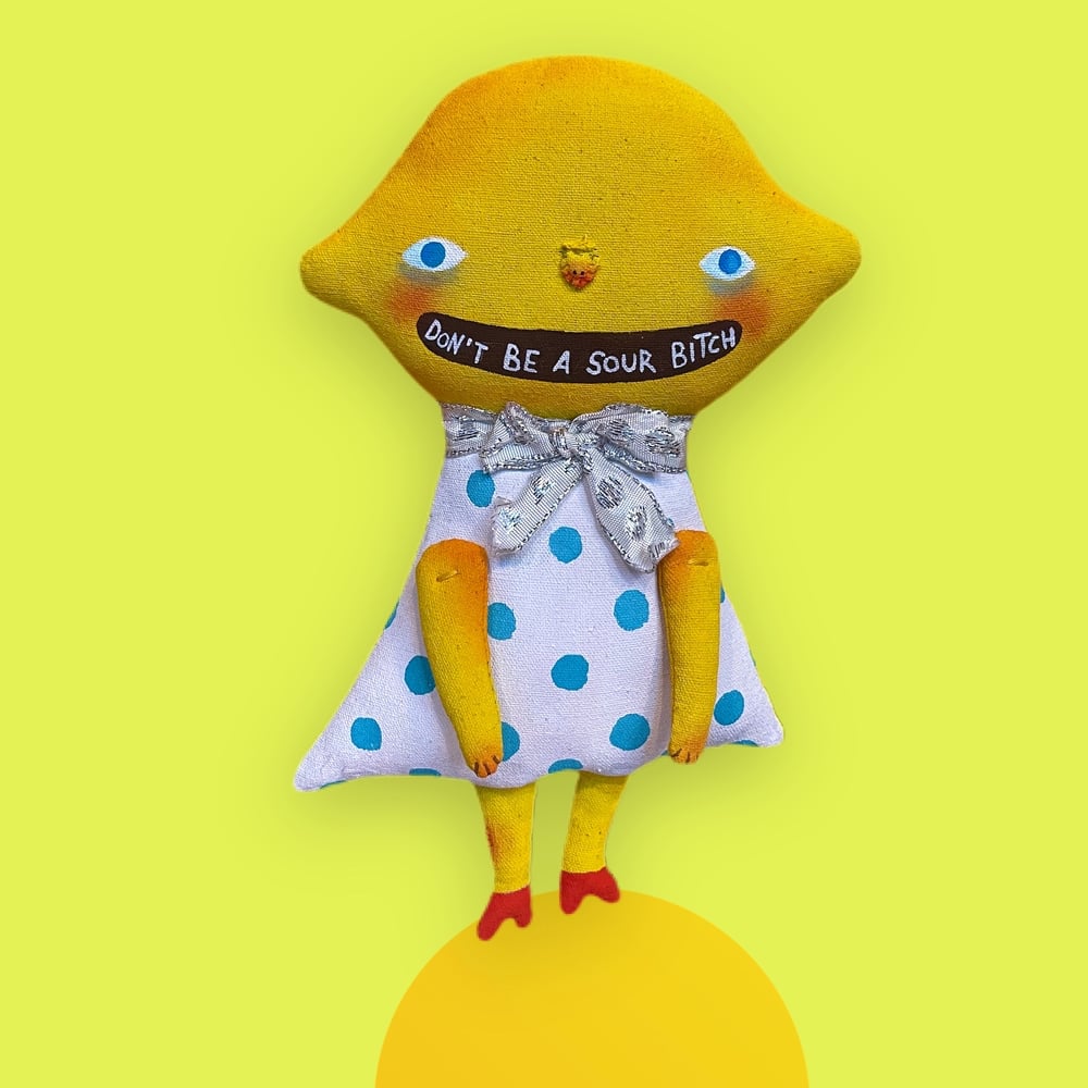 Image of Lemon Doll Don‘t be a Sour Bitch