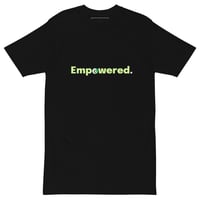 Image 2 of Empowered. | Men’s premium heavyweight tee