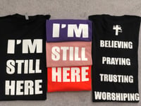 I'm Still Here t-shirt