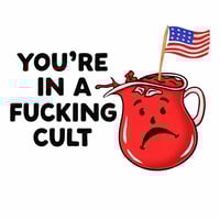 Image 1 of YOU’RE IN A FUCKING CULT 4” Sticker