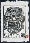 KISS ME STUPID (Black & White Miniprint)