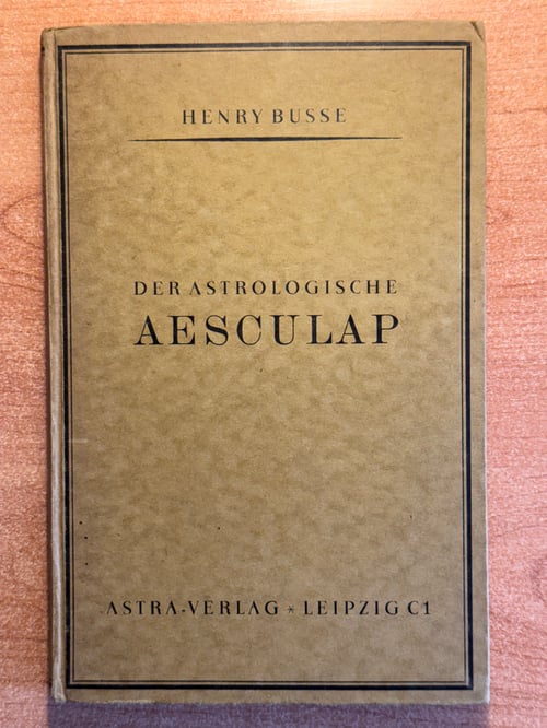 Image of Original Book from Library of Franz Bardon - Busse: Der Astrologische Aesculap (1931)