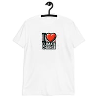 Image 2 of I Love Climate Change Short-Sleeve Unisex T-Shirt