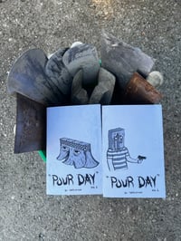 Image 1 of Pour Day Zine Vol. 1&2