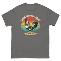 Image 8 of Unisex classic tee, Fluent In Fowl Language Funny  Rooster Chicken Tee