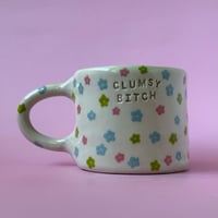 Image 3 of Clumsy Bitch Mug