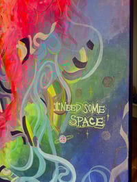 Image 6 of “I Need Some Space” 20”x30” Original Painting