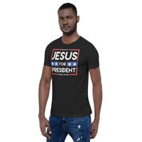 Image 3 of Jesus for President Men's Tee
