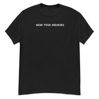 Wear Your Sneakers T-Shirt