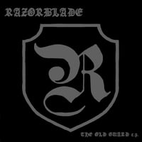 Razorblade - The Old Guard 7" EP