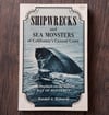 Shipwrecks and Sea Monsters of California's Central Coast, by Randall A. Reinstedt