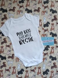 Image 1 of NEW "My Dog is my Bestie" Bodysuit 